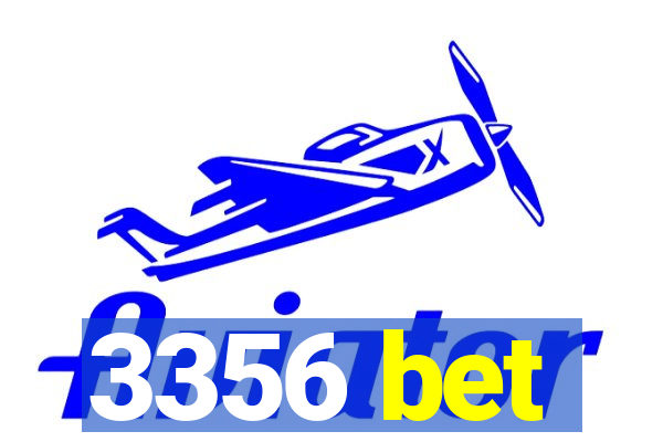 3356 bet